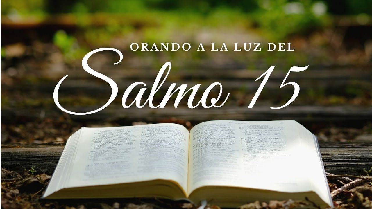 Salmo 15 Y Su Significado Ciudad Equidad