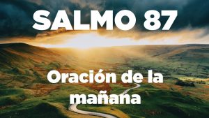 Salmo 87 y su significado